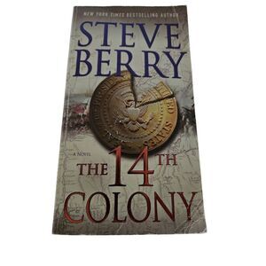 Steve berry the 14th colony by Steve Berry St. Martin's paperbacks isbn 97812500